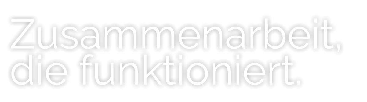Zusammenarbeit, die funktioniert.