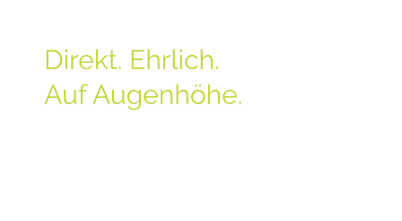 Direkt. Ehrlich.  Auf Augenhöhe.  Wir entwickeln Social Media, Websites und Design - inklusive Foto- und Videocontent, der wirkt.